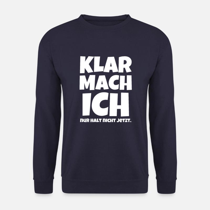 Klar Mach Ich Nur Halt N - Unisex Pullover - Navy