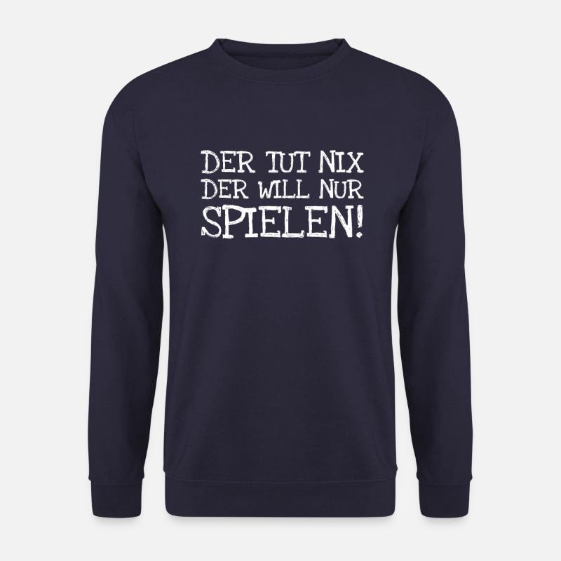 Der Tut Nix Der Will Nur Spielen! - Unisex Pullover - Navy