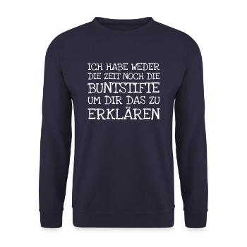 Ich Habe Weder Die Zeit Noch Die Buntstifte Um Dir - Unisex Pullover - Navy - Vorne - Alina (178cm) & Michal (187cm)