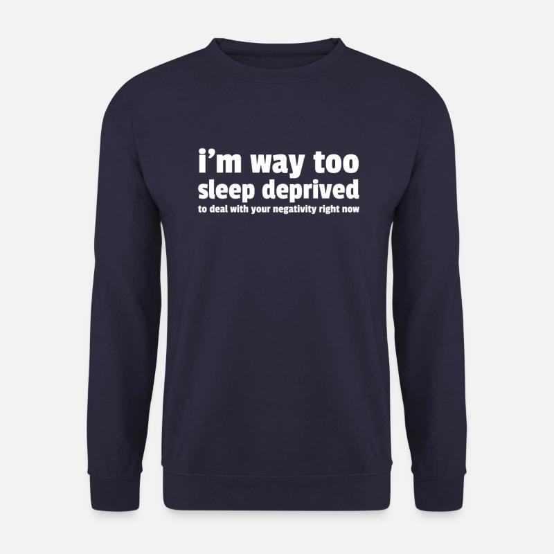 Im Way Too Sleep Deprived To Deal With - Unisex Pullover - Navy
