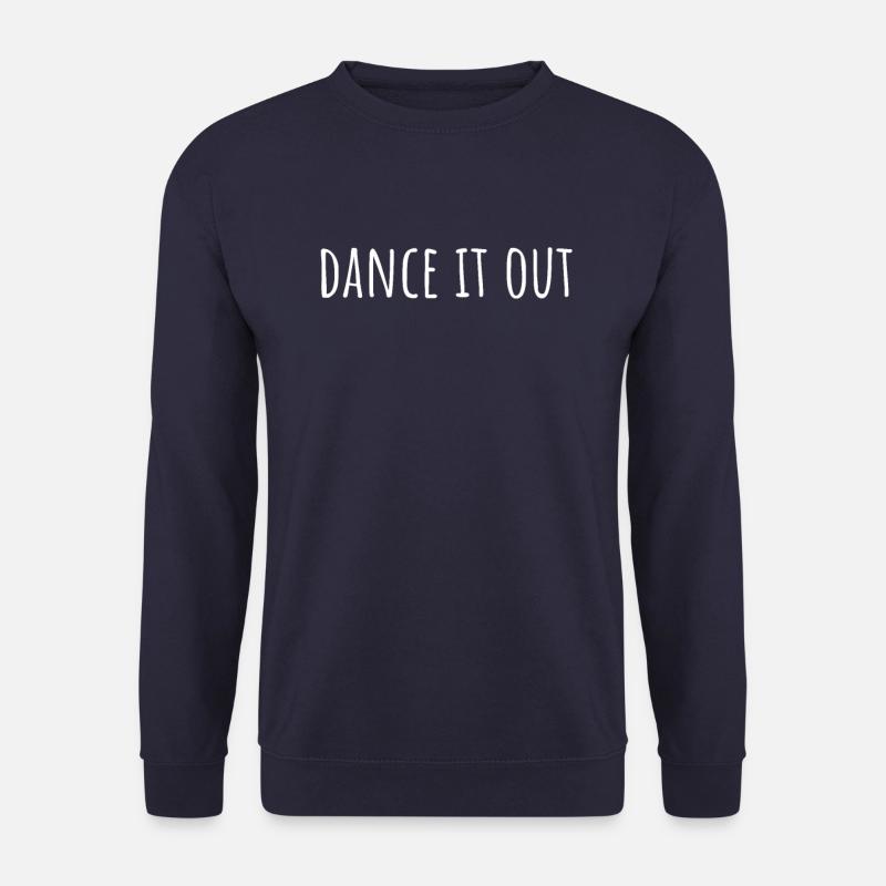 Dance It Out - Unisex Sweatshirt - navy