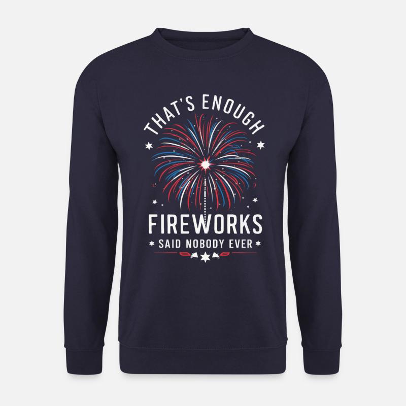 Pyrotechnics Fireworks Pyrotechnics - Unisex Sweatshirt - navy
