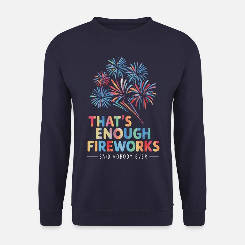 Pyrotechnics Fireworks Pyrotechnics - Unisex Sweatshirt - navy