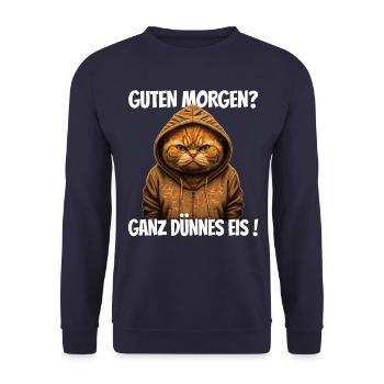 Guten Morgen? Ganz dünnes Eis! Lustige Katze - Unisex Pullover - Navy - Vorne - Alina (178cm) & Michal (187cm)