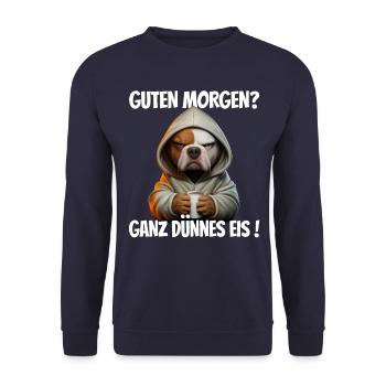 Guten Morgen? Ganz dünnes Eis! Lustiger Hund - Unisex Pullover - Navy - Vorne - Alina (178cm) & Michal (187cm)