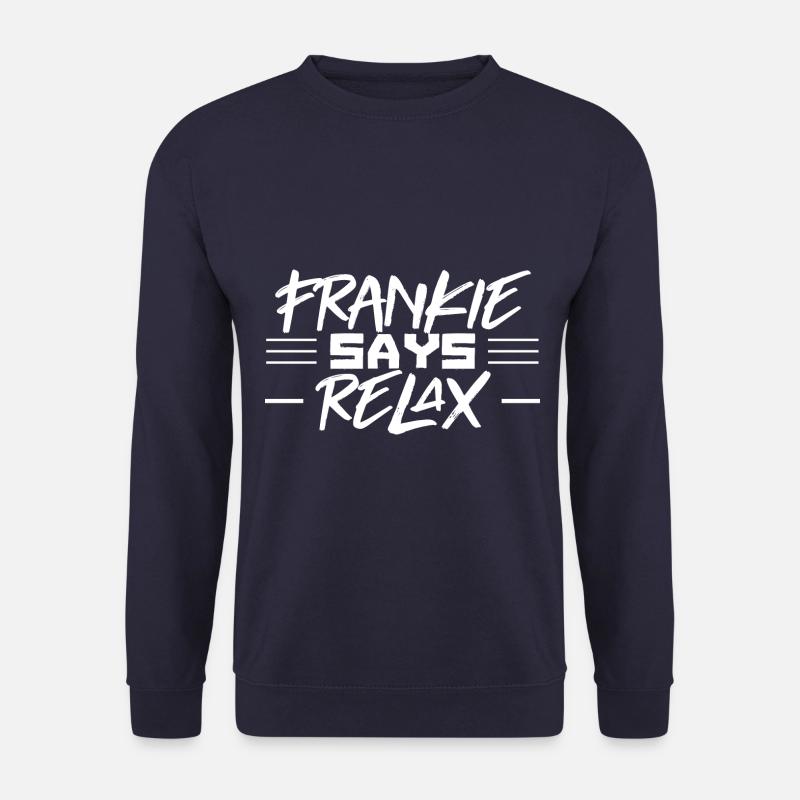 FRANKIE SAYS RELAX - Unisex Pullover - Navy