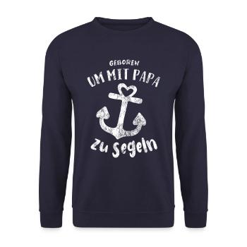 Mit Papa segeln - Anker Baby Spruch - Unisex Pullover - Navy - Vorne - Alina (178cm) & Michal (187cm)