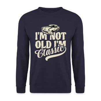 I'm not old I'm classic - Vintage Retro Auto - Unisex Sweatshirt - navy - Front - Alina (178cm) & Michal (187cm)