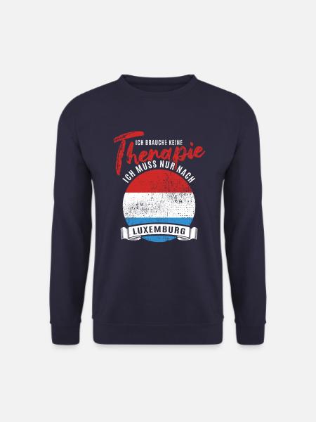 Ich brauche keine Therapie ich muss nach Luxemburg - Unisex Pullover - Navy