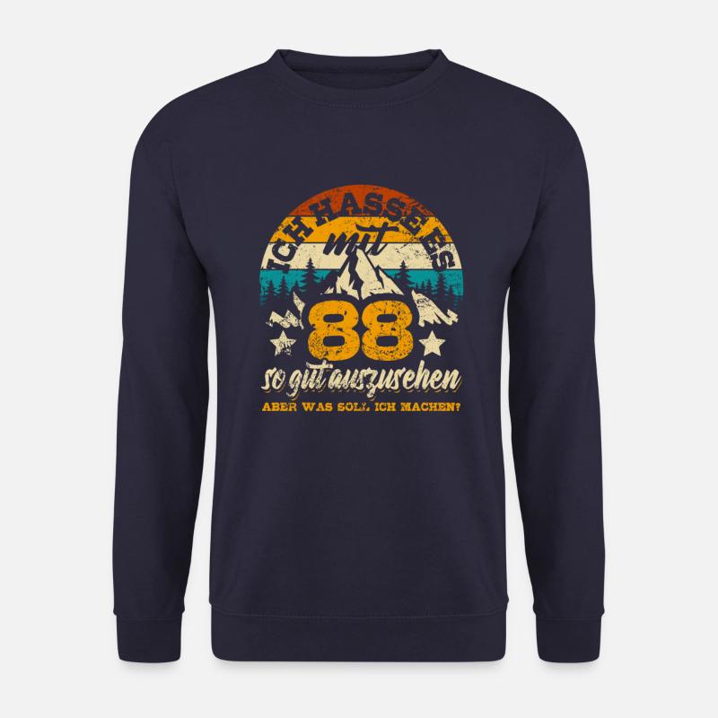 Ich hasse es mit 88 so gut auszusehen - Spruch - Unisex Pullover - Navy