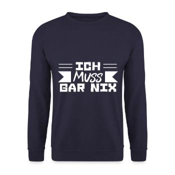 Ich Muss GAR NIX - Unisex Pullover - Navy - Vorne - Alina (178cm) & Michal (187cm)