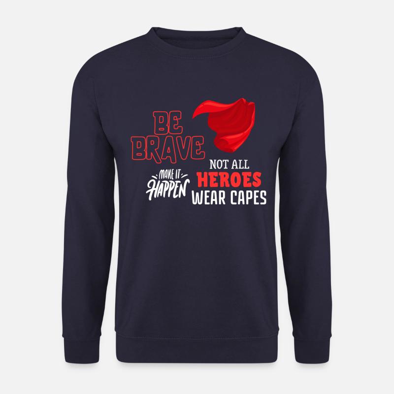 Not all Heroes wear Capes - Unisex Pullover - Navy