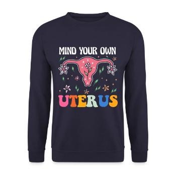 Occupez-vous de votre propre utérus Droits des femmes Féministe - Sweat-shirt Unisexe - marine - Devant - Alina (178cm) & Michal (187cm)