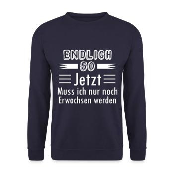 Endlich 50 Jetzt Muss ich nur noch Erwachsen werde - Unisex Pullover - Navy - Vorne - Alina (178cm) & Michal (187cm)