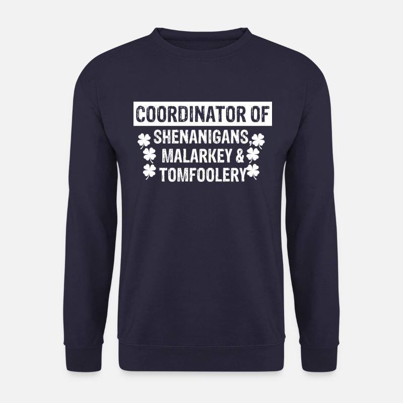 Coordinatrice de Shenanigans Malarkey & Tomfoolery - Sweat-shirt Unisexe - marine