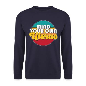 Denken Sie an Ihre eigene Gebärmutter -Frauenrecht - Unisex Pullover - Navy - Vorne - Alina (178cm) & Michal (187cm)