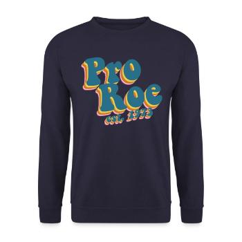 Pro Roe Est. 1973 Retro Roe gegen Wade Frauenrecht - Unisex Pullover - Navy - Vorne - Alina (178cm) & Michal (187cm)