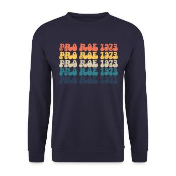 Pro Roe 1973 Roe gegen Wade Frauenrechte FeministP - Unisex Pullover - Navy - Vorne - Alina (178cm) & Michal (187cm)