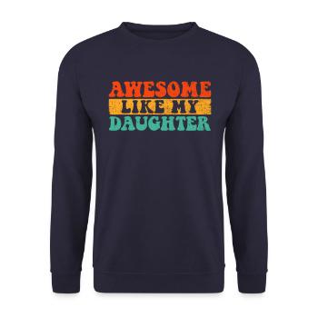 Super wie meine Tochter - Unisex Pullover - Navy - Vorne - Alina (178cm) & Michal (187cm)