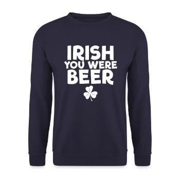 Irisch, du warst Bier St. Patrick's Day Irish Bier - Unisex Pullover - Navy - Vorne - Alina (178cm) & Michal (187cm)