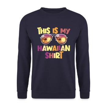 Dies ist mein hawaiianisches Hemd Aloha Luau Hawai - Unisex Pullover - Navy - Vorne - Alina (178cm) & Michal (187cm)