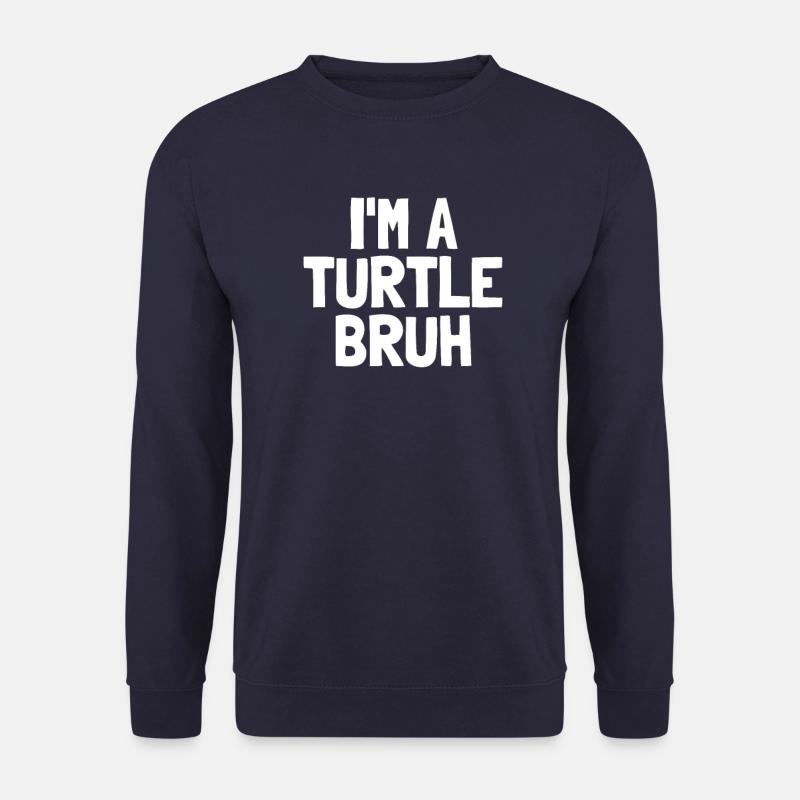Ich bin eine Schildkröte bruh lustige Halloween Bo - Unisex Pullover - Navy