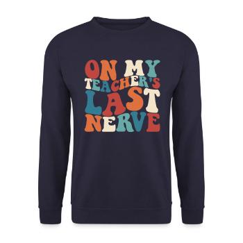 Über den letzten Nerv meines Lehrers. Lustiger - Unisex Pullover - Navy - Vorne - Alina (178cm) & Michal (187cm)
