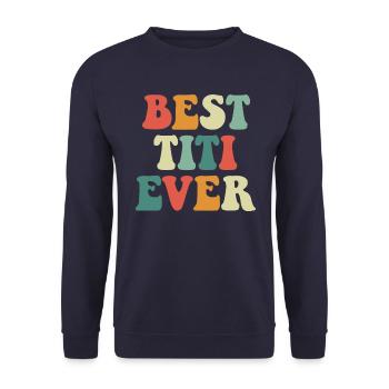 Beste Titi aller Zeiten Retro Beste Tante Beste Ti - Unisex Pullover - Navy - Vorne - Alina (178cm) & Michal (187cm)