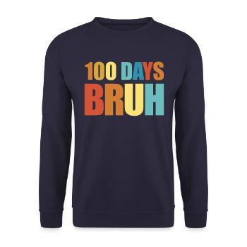 100 Days Bruh 100 Days Of School Boys Teen 100 Day - Unisex Sweatshirt - navy - Front - Alina (178cm) & Michal (187cm)