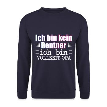 Ich bin kein Rentner ich bin VOLLZEIT-OPA - Unisex Pullover - Navy - Vorne - Alina (178cm) & Michal (187cm)