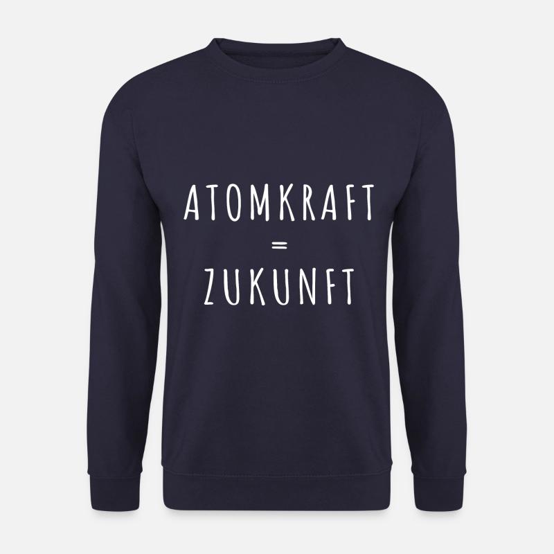 Atomkraft = Zukunft - Pro Kernenergie in Europa - Unisex Pullover - Navy