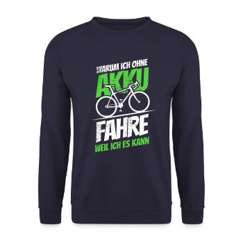 Warum ich ohne Akku fahre - weil ich es kann - Unisex Pullover - Navy - Vorne - Alina (178cm) & Michal (187cm)
