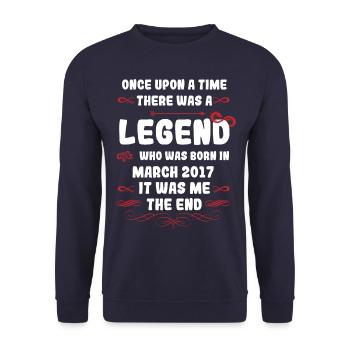 Once upon a time there was a legend. March 2017 Birthday - Unisex Sweatshirt - navy - Front - Alina (178cm) & Michal (187cm)