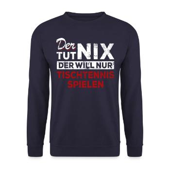 Der tut nix der will nur Tischtennis spielen - Unisex Pullover - Navy - Vorne - Alina (178cm) & Michal (187cm)