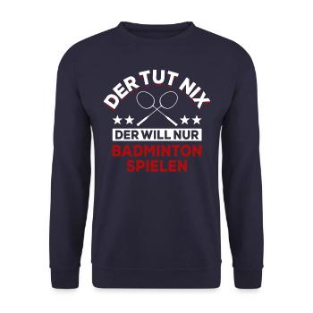 Der tut nix der will nur Badminton spielen Spruch - Unisex Pullover - Navy - Vorne - Alina (178cm) & Michal (187cm)