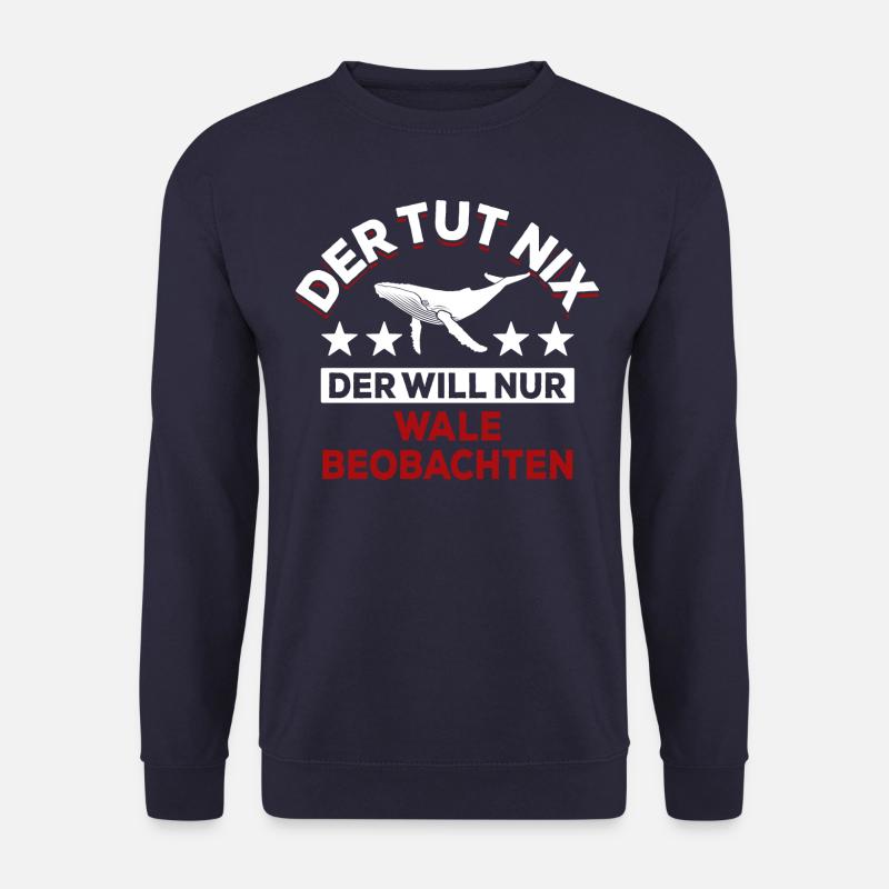 Der tut nix der will nur Wale beobachten - Spruch - Unisex Pullover - Navy