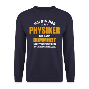 Physiker - ich kann Dummheit nicht reparieren - Unisex Pullover - Navy - Vorne - Alina (178cm) & Michal (187cm)