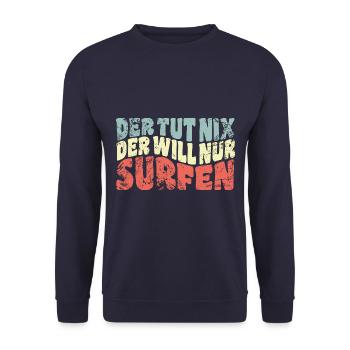 Der tut nix, der will nur surfen - Welle - Spruch - Unisex Pullover - Navy - Vorne - Alina (178cm) & Michal (187cm)