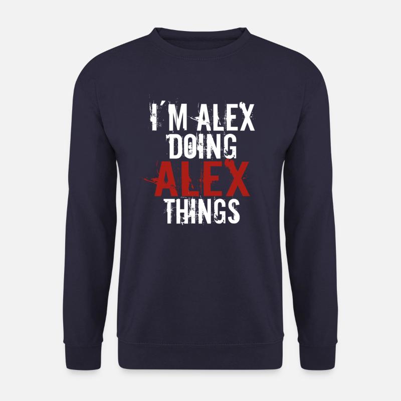 Im Alex doing Alex things - Unisex Pullover - Navy