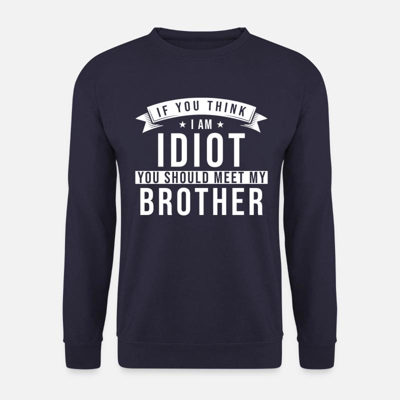 Bruder Spruch lustig - Unisex Pullover - Navy