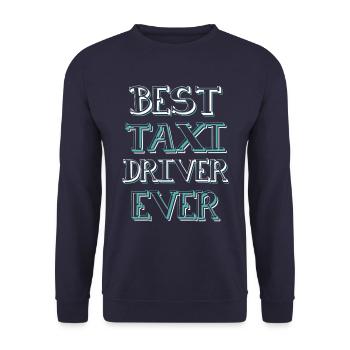 best taxi driver - Unisex Sweatshirt - navy - Front - Alina (178cm) & Michal (187cm)