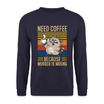Need Coffee Coffee Saying Funny - Unisex Sweatshirt - navy - Front - Alina (178cm) & Michal (187cm)