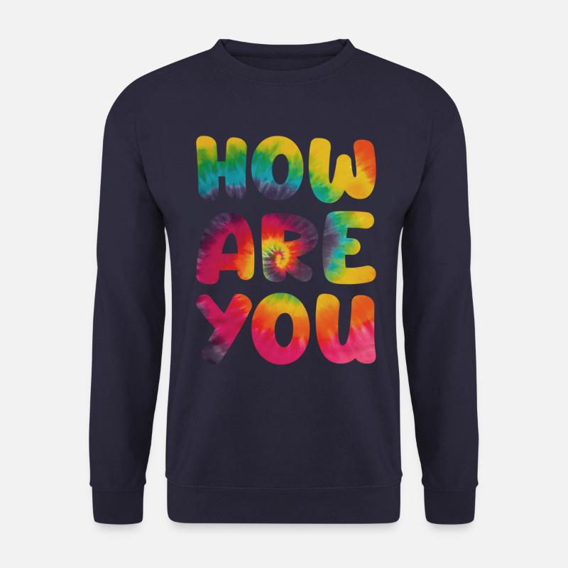 Hippie Spruch How are you - Unisex Pullover - Navy