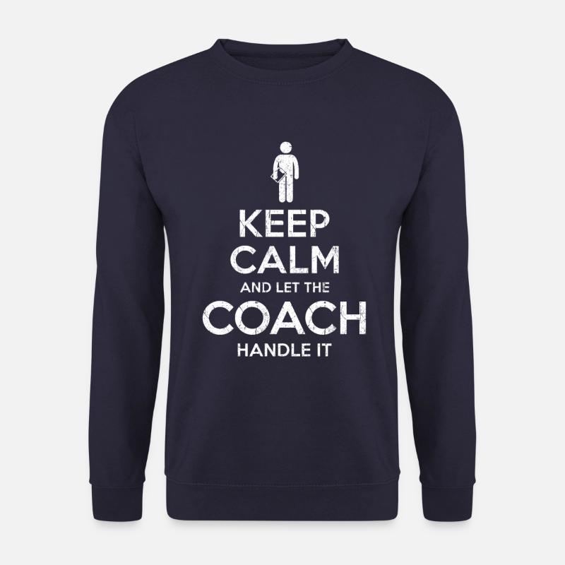Keep Calm Coach - Unisex Sweatshirt - navy