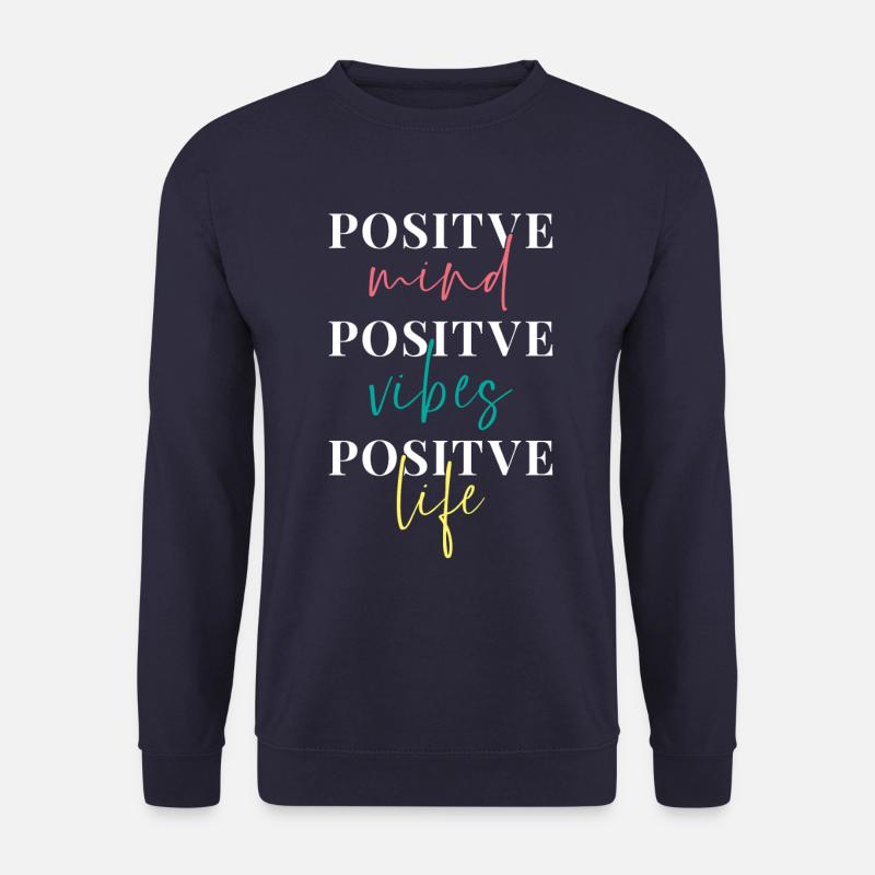 Positive Thinking Saying - Unisex Sweatshirt - navy