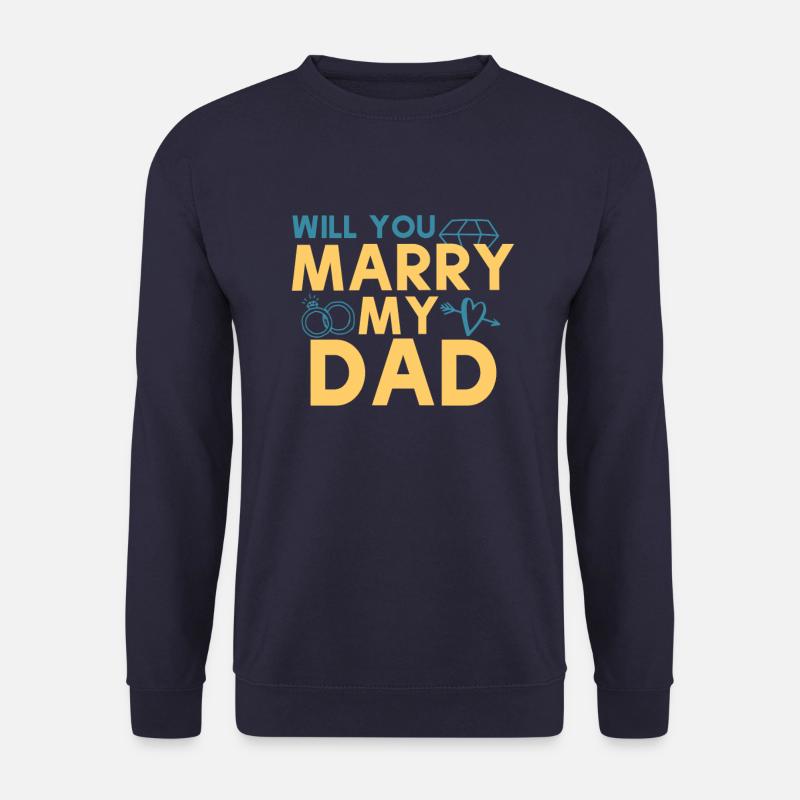 Willst du meine Papa heiraten - Unisex Pullover - Navy