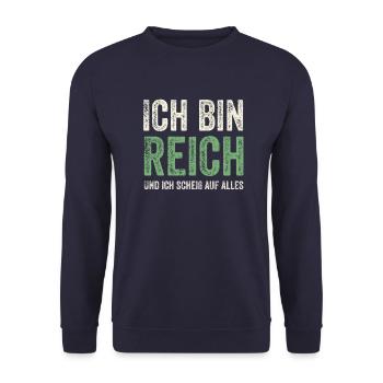 Ich bin Reich und ich scheiß auf alles - Unisex Pullover - Navy - Vorne - Alina (178cm) & Michal (187cm)