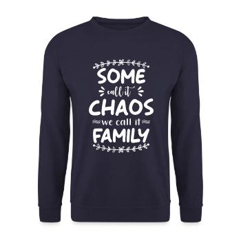 Certains l’appellent Chaos nous l’appelons Famille - Sweat-shirt Unisexe - marine - Devant - Alina (178cm) & Michal (187cm)