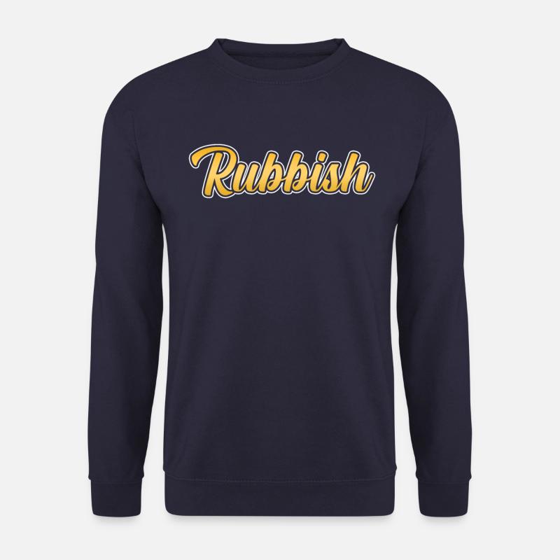Rubbish - Unisex Sweatshirt - navy