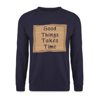 Les bonnes choses prennent du temps - Sweat-shirt Unisexe - marine - Devant - Alina (178cm) & Michal (187cm)